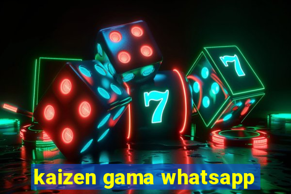 kaizen gama whatsapp